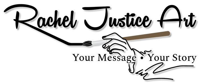 Rachel Justice Art - Your Message, Your Story